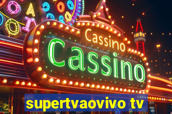 supertvaovivo tv